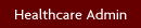 Healthcare Admin