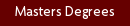 Masters Degrees
